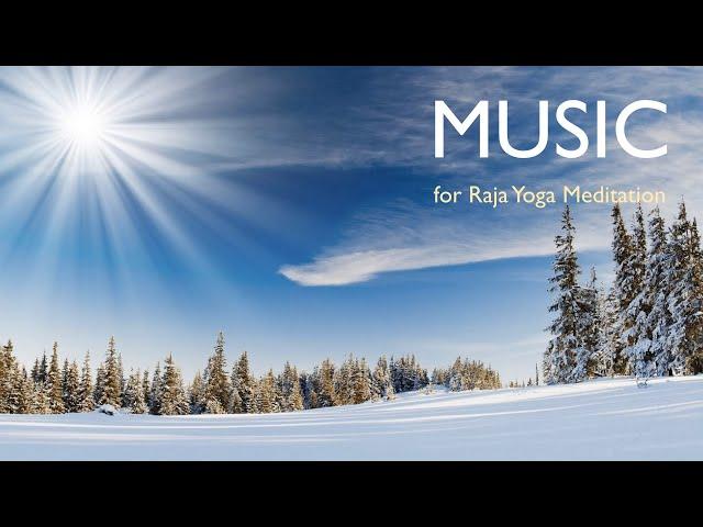 MUSIC for Raja Yoga Meditation (1 hour)