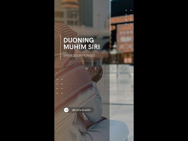 DUONING MUHIM SIRI | Shayx Solih Munajjid