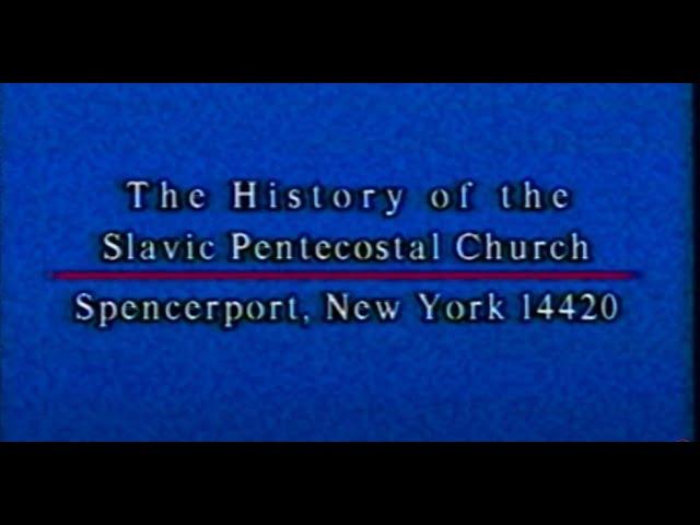 From the Archives: The History of the Slavic Pentecostal Church