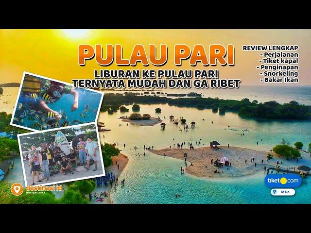 Review Lengkap Liburan Ke Pulau Pari | Kepulauan Seribu - Jakarta