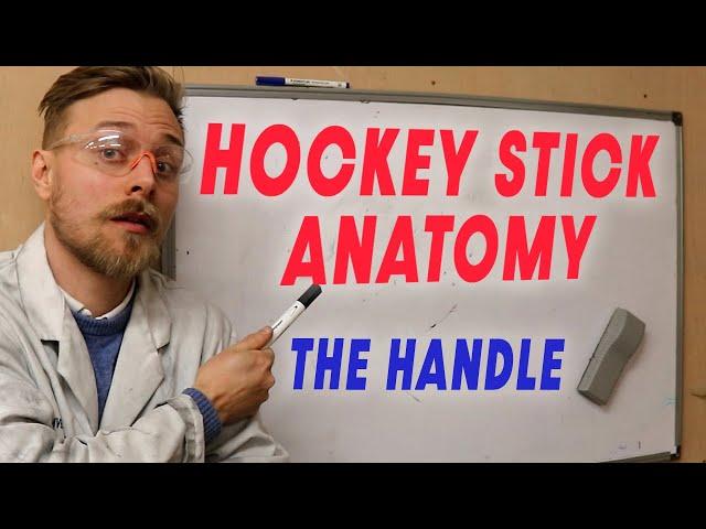 Hockey stick ANATOMY  |  EP.1 The Handle