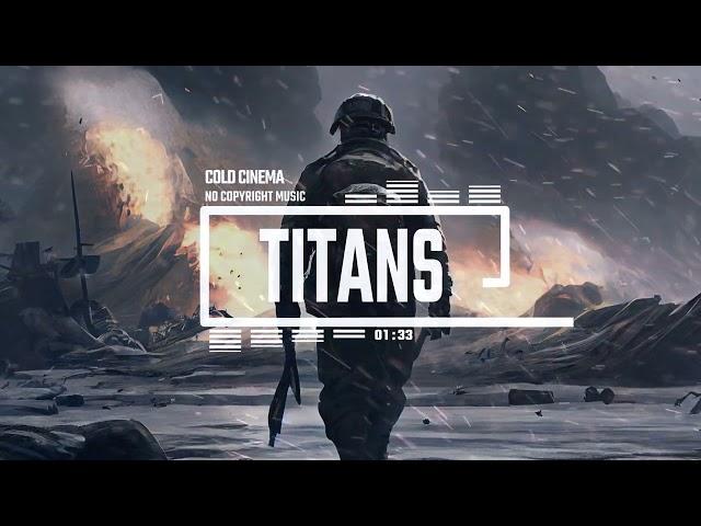 Cinematic Tense Trailer by Cold Cinema [No Copyright Music] / Titans