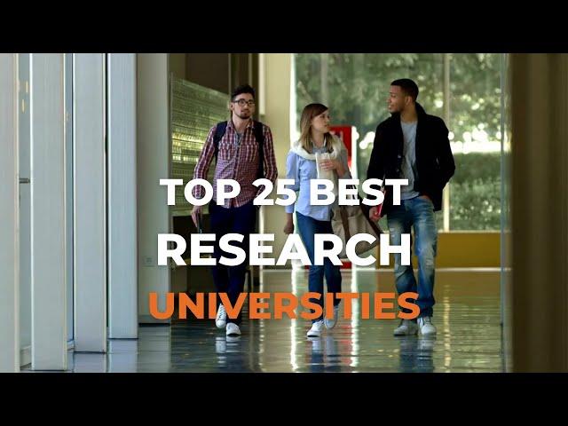 Top 25 Best Research Universities