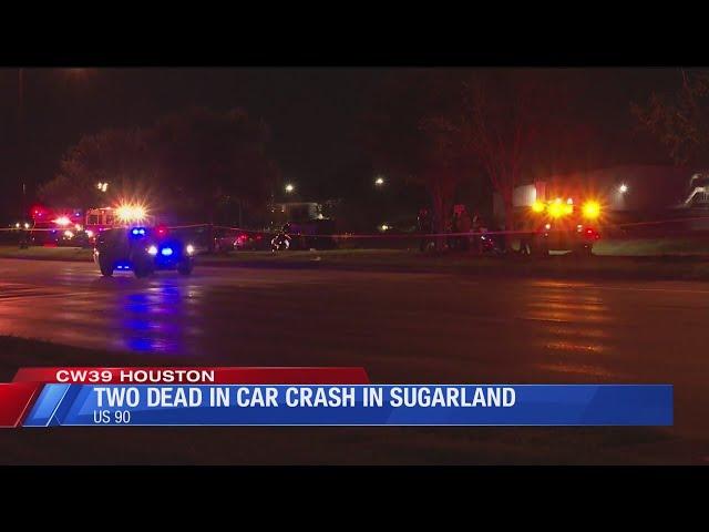 Fatal crash in Sugarland takes two lives | CW39 Houston