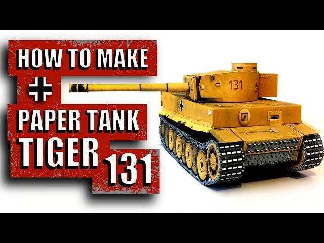 Tank Tiger 131. How to make paper tank Tiger WW2. Papercraft DIY model Bovington museum tiger 131.