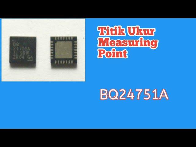 Titik ukur | Measuring Point BQ24751A