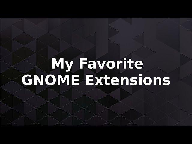 Best GNOME Extensions for GNOME 3.34