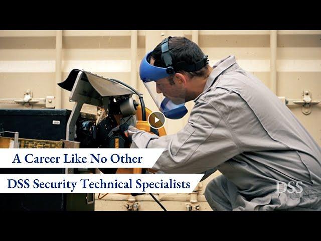 A Career Like No Other: DSS Security Technical Specialists