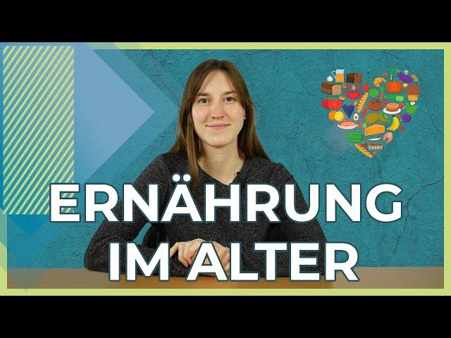 Ernährung im Alter 2021 | Kurz erklärt | Das sollte beachtet werden