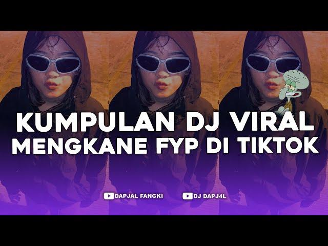 KUMPULAN DJ FYP TIKTOK FULL BASS - VIRAL DI TIKTOK TERBARU 2024 !!!