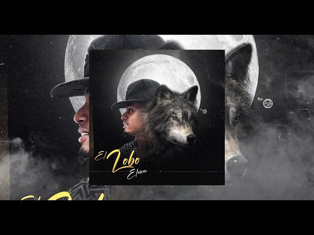 Eleicer - El Lobo (Audio Oficial)