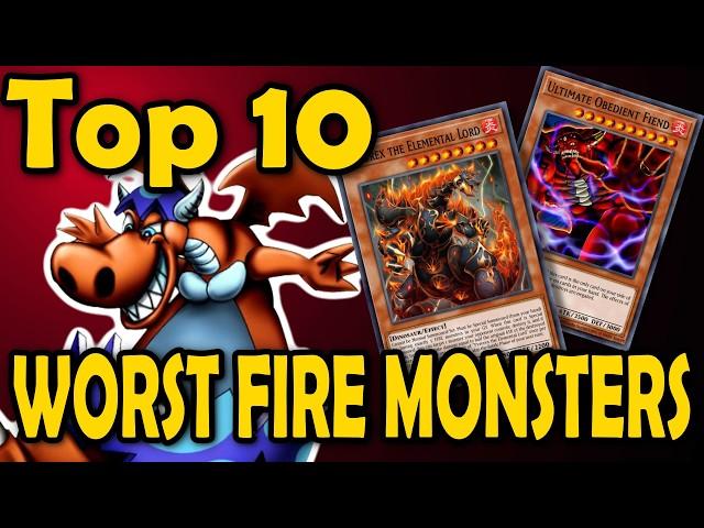 Top 10 Worst Fire Monsters of all Time and Ever YGO