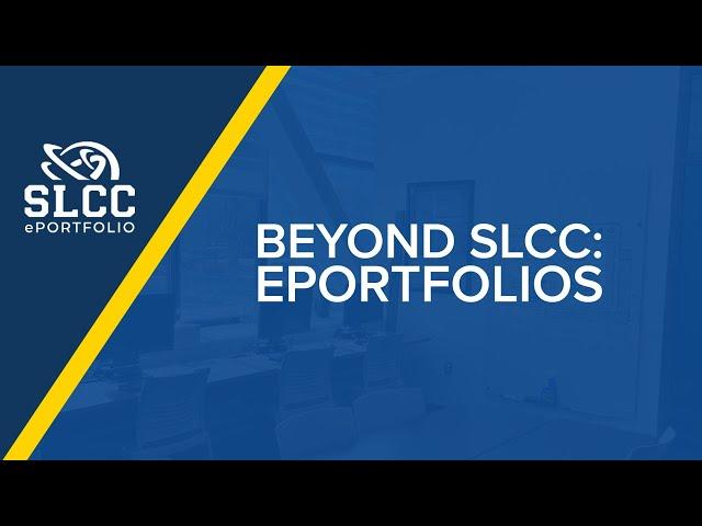Beyond SLCC: ePortfolios