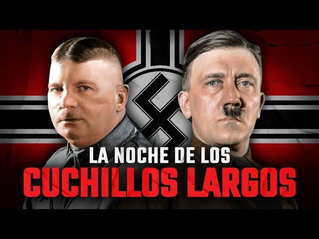 La Noche De Los Cuchillos Largos y las Purgas de Hitler