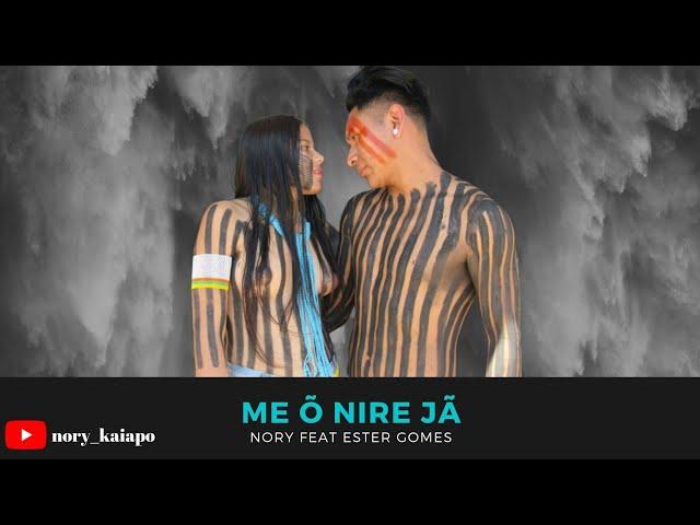 Música indígena - Nory kaiapo -Me õ Nire Jã (Vídeo Clip)