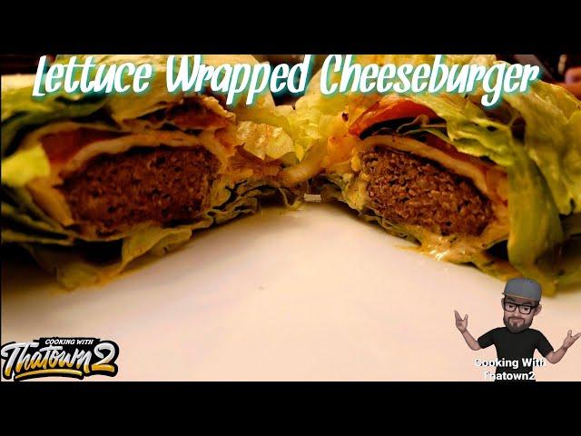 Lettuce Wrapped Cheeseburger | Bunless Burger | Keto | Low Carb | Cooking With Thatown2