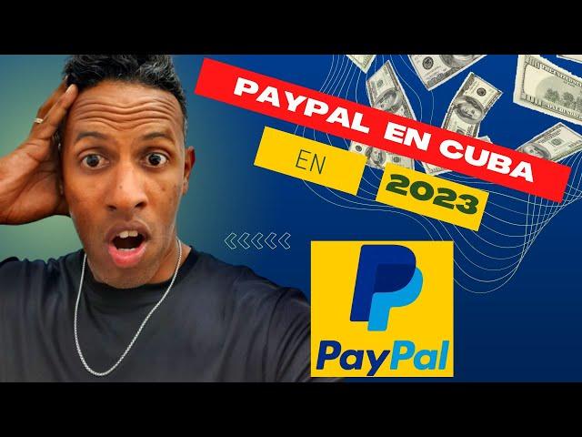 Como tener CUENTA PAYPAL en 2023 si vives en CUBA, muestro que FUNCIONA