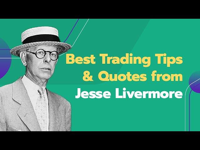 Best Trading Tips from Jesse Livermore (Best stock trader of all time!)