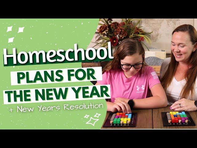 Our Homeschool Plans for the New Year | Easy Ways to Transition Back to Homeschool in January (2025)