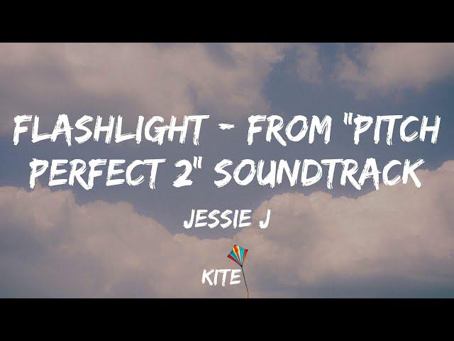 Jessie J -  Flashlight - From "Pitch Perfect 2" Soundtrack (Lyric Video)