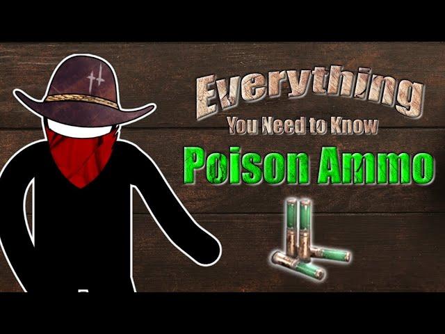 Is Poison Ammo Worth It?