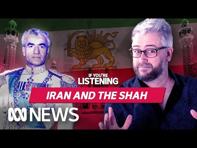 Iran: Who was The Shah? | If You’re Listening