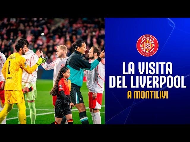 LA VISITA DEL LIVERPOOL FC A MONTILIVI! | GIRONA FC