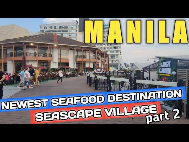 MANILA NEWEST SEAFOOD DESTINATION | Seascape Village Sunset View!