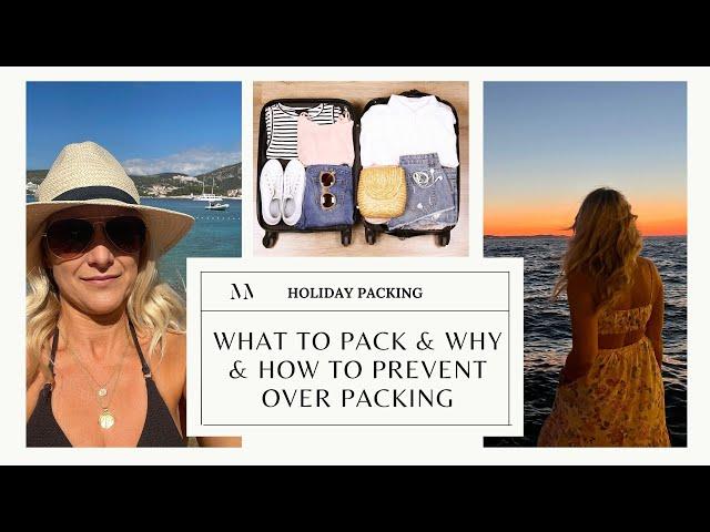 Pack with Me for A Hot Summer Holiday! What to take, Why and How to Prevent Over Packing.