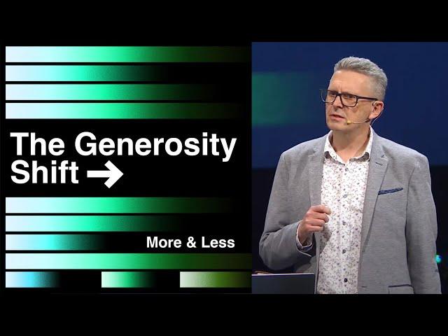 The Generosity Shift - More & Less