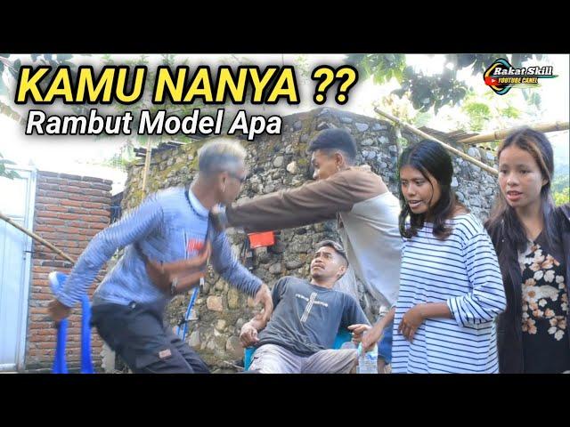 Kamu Nanya Rambut Aku Model Apa || Rakat Skill