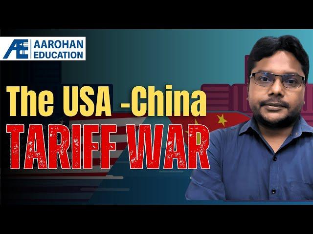 USA- China Tariff war : Explained | By Saurabh Kumar Pandey