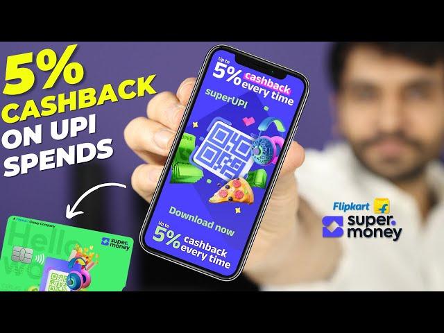 Super.Money UPI App By Flipkart | With Super.Money Rupay Credit Card | 5% Cashback on UPI