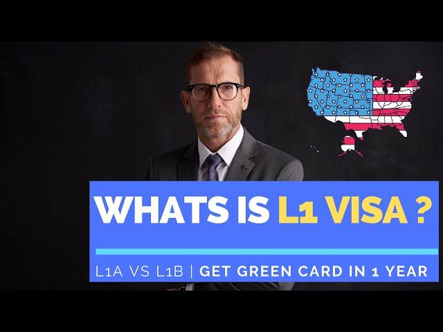 What is the L1 Visa? L1A vs L1B Immigration Requirements & Procedures