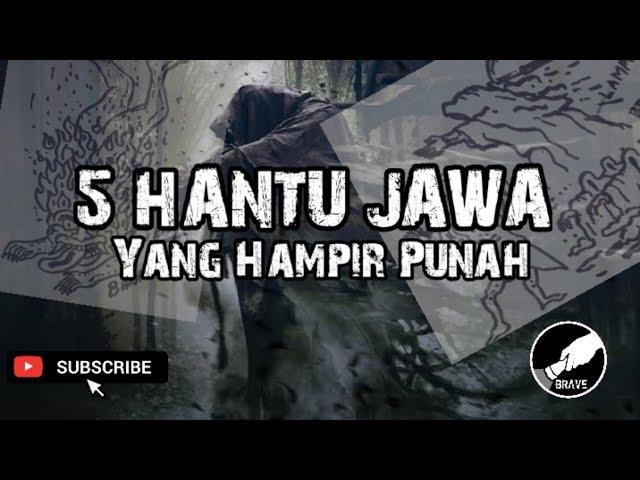 5 HANTU JAWA Yang Hampir Punah