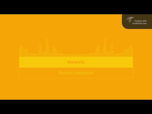 Hawvix -  Robot Assassin (created by suno ai)