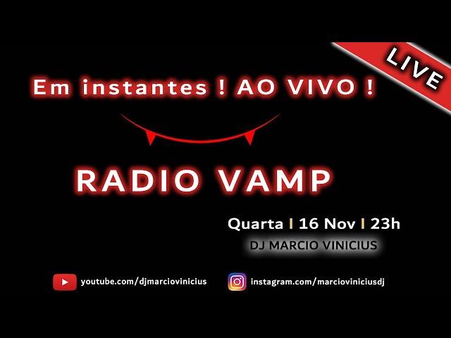 Live DJ Marcio - Radio VAMP ! Flash Back, Dance, House Music, Soul, Disco e R&B QUA16112022