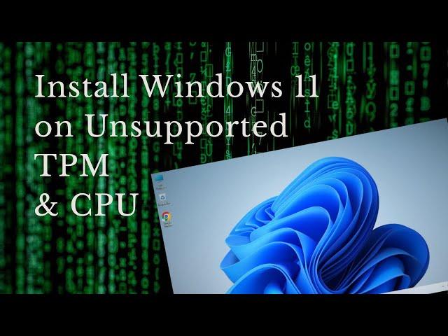 How to install Windows 11 on unsupported TPM