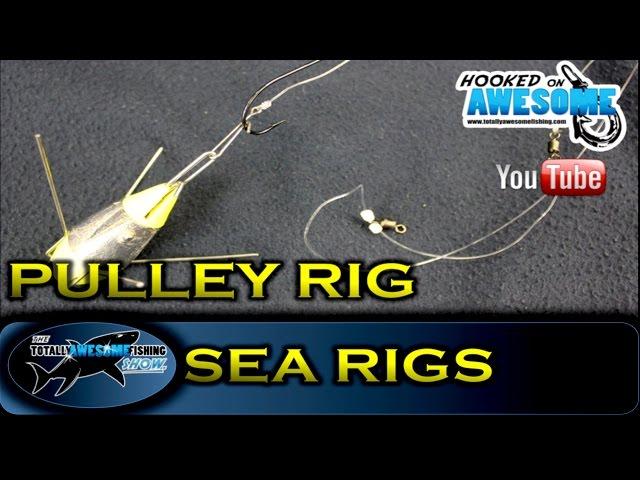 Sea Fishing Rigs - THE PULLEY RIG - TAFishing Show