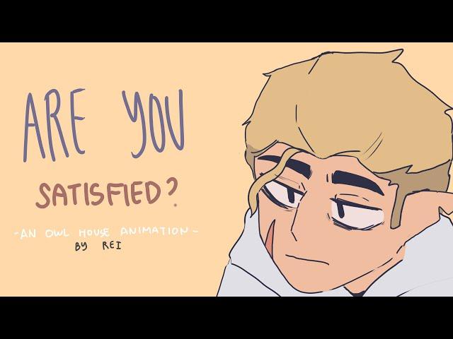 Are you satisfied? | Hunter TOH