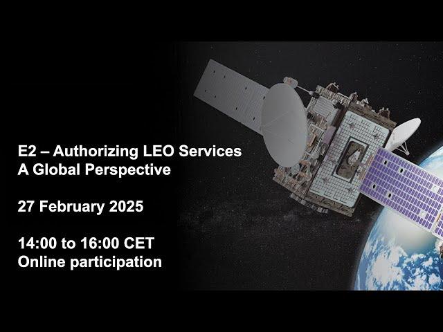 E2 – Authorizing LEO Services – A Global Perspective