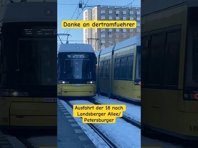 Danke an @dertramfuehrer Ausfahrt der 18 nach Landsberger Allee/Petersburger Str.