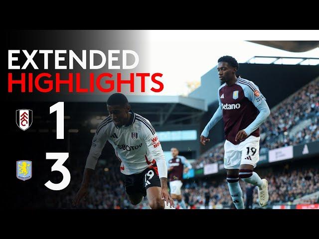 EXTENDED HIGHLIGHTS | Fulham 1-3 Aston Villa | Home Defeat Vs Villa