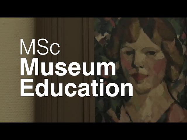 MSc Museum Education Programme: Face-to-face and Online programmes