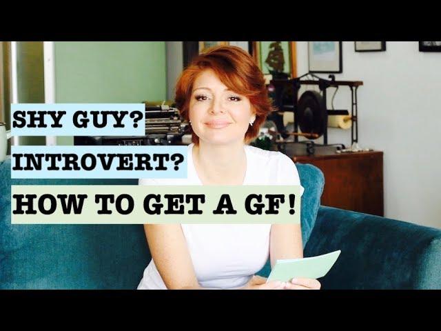 How to Get a Girlfriend #Shy #Introvert (Dating Advice for Men )