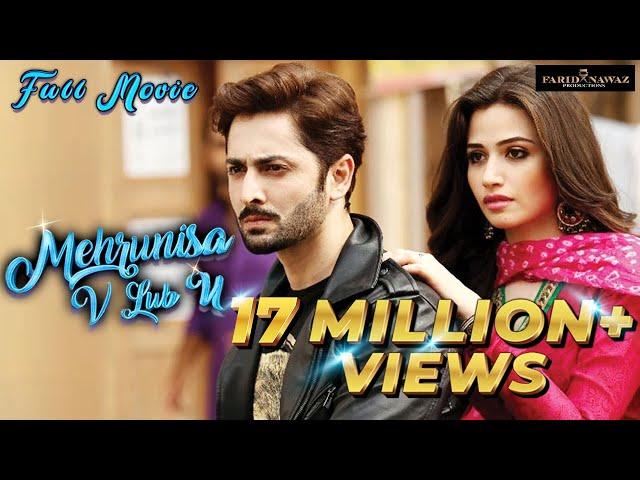 Mehrunisa V Lub U | Full Movie | Sana Shoaib Malik | Danish Taimoor | Javed Sheikh | Saqib Sameer