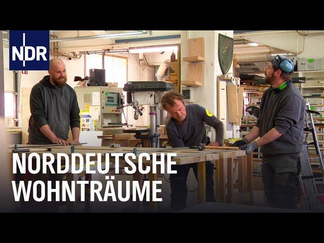 Handwerk aus dem Norden - Die Wohntraum-Erfüller | die nordstory | NDR Doku