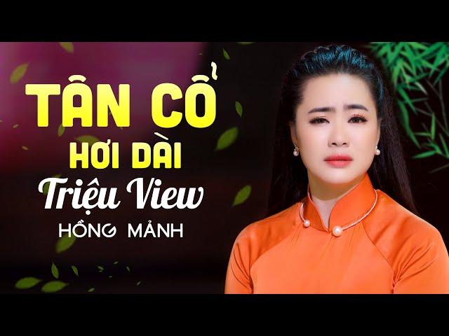 Giọng Ca Hơi Dài Đầy Nội Lực Hồng Mảnh Hát Tân Cổ Đốn Tim Người Nghe - Ca Vọng Vổ Hơi Dài Hồng Mảnh