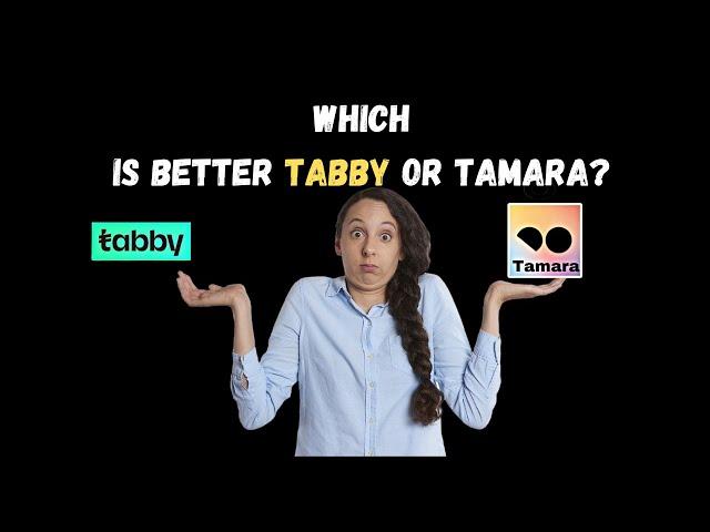 Tabby vs Tamara Review | Which one is better Tabby or Tamara?