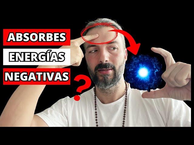 ¿CÓMO DEJAR DE ABSORBER ENERGÍA NEGATIVA DE LOS DEMÁS?